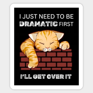 I Just Need To Be Dramatic Lazy Cat Gift Sticker